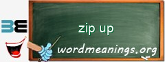 WordMeaning blackboard for zip up